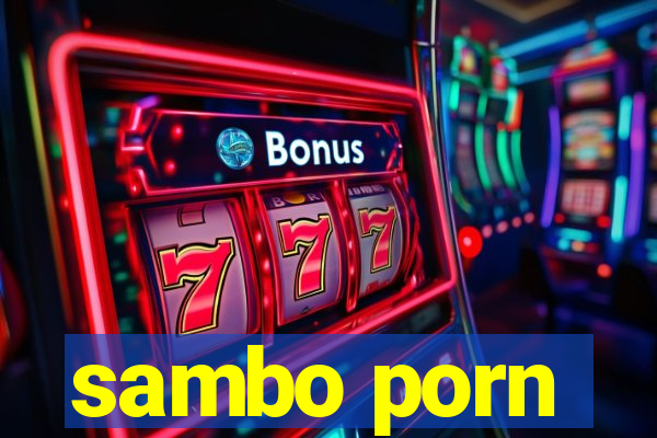 sambo porn